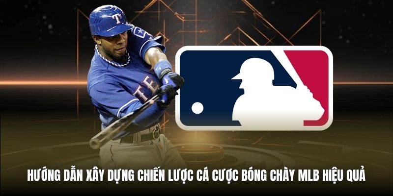 Hướng dẫn xây dựng chiến lược cá cược bóng chày MLB hiệu quả